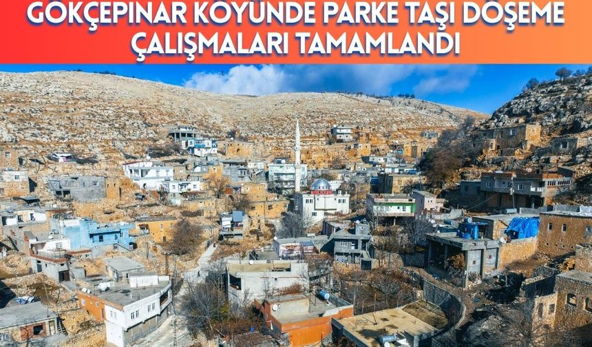 Gökçepınar Köyünde Parke Taşı Döşeme Çalışmaları Tamamlandı